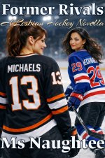 Former Rivals_ A Lesbian Hockey Novella - Ms Naughtee.jpg
