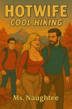 Hotwife_ Cool Hikingd - Ms Naughtee.jpg