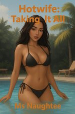 Hotwife_ Taking It All - Ms Naughtee.jpg