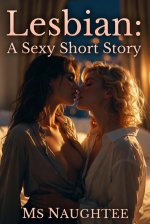 Lesbian_ A Sexy Short Story - Ms Naughtee.jpg
