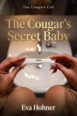 Cougar’s Secret Baby (The Cougars Call, #6), The - Eva Hohner.jpg