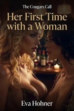 Her First Time with a Woman (The Cougars Call, #3) - Eva Hohner.jpg