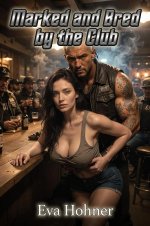 Marked and Bred by the Club (Outlaw Sons, #3) - Eva Hohner.jpg