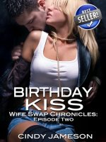 Bithday Kiss (A Wife Swap Erotica Story) - Cindy Jameson.jpg
