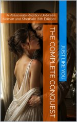 Complete Conquest_ A Passionate Relation Between Woman and Shemth Edition) (Seduced by the She...jpg