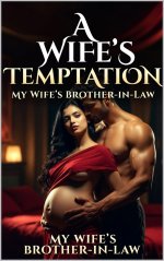 Wife's Temptation_ My Wife's Brother-in-Law, A - JUST LIKE YOU.jpg
