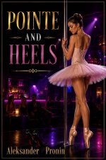 Pointe and Heels - Aleksander Pronin.jpg