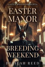 Easter Manor Breeding Weekend (Easter Breeding Nights, #2) - Delilah Reed.jpg