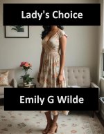 Lady's Choice - Emily G. Wilde.jpg Lady's Choice - Emily G. Wilde.jpg