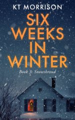 Six Weeks in Winter 3 - Snowbound - Morrison, KT.jpg Six Weeks in Winter 3 - Snowbound - Morrison, KT.jpg