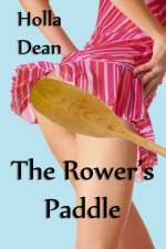 Rower's Paddle, The - Holla Dean.jpg