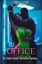 OFFICE_ An Interracial Hot Wife Fantasy - Ellie Galt.jpg