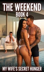 Weekend _ A Hotwife Bull Weekend & Husband-Watching Erotic Romance (My Wife's Secret Hunger Bo...jpg Weekend _ A Hotwife Bull Weekend & Husband-Watching Erotic Romance (My Wife's Secret Hunger Bo...jpg