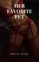 Her Favorite Pet_ Femdom Erotica_ Total Power Exchange, Orgasm Denial, and Collaring (Femdom &...jpg Her Favorite Pet_ Femdom Erotica_ Total Power Exchange, Orgasm Denial, and Collaring (Femdom &...jpg