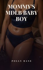 Mommy Made Him Her MDLB Baby Boy_ A Commanding Mommy Domme Diapers, Nurses, and Disciplines He...jpg Mommy Made Him Her MDLB Baby Boy_ A Commanding Mommy Domme Diapers, Nurses, and Disciplines He...jpg