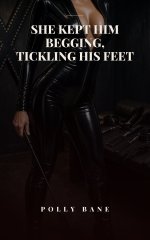She Kept Him Begging, Tickling His Feet_ Tickling, Foot Worship, and Orgasm Denial_ A Femdom E...jpg She Kept Him Begging, Tickling His Feet_ Tickling, Foot Worship, and Orgasm Denial_ A Femdom E...jpg