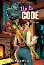 Up to Code_ A Reverse Harem Shifter Romance (Denhouse Rules Book 1) - Cassie Wilder.jpg