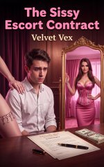 Sissy Escort Contract_ A Femdom Sissification Story, The - Velvet Vex.jpg