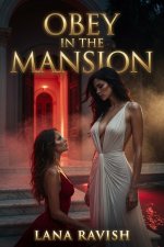 Obey in the Mansion_ Dark Lesbian Erotica of Domination and Sussion Inside a Mansion Ruled by ...jpg