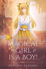 The Magical Girl is a Boy 1.jpg The Magical Girl is a Boy 1.jpg