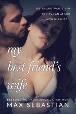 My Best Friend’s Wife - Max Sebastian.jpg