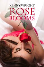 Rose Blooms_ A Hotwife Romance - Kenny Wright.jpg