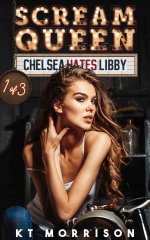 Scream Queen_ Chelsea Hates Libby - KT Morrison.jpg Scream Queen_ Chelsea Hates Libby - KT Morrison.jpg