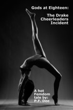The Drake Cheerleaders Incident - P F Dee.jpg The Drake Cheerleaders Incident - P F Dee.jpg