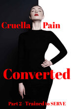 Converted_ Part 2_ Trained to SERVE - Cruella Pain.jpg