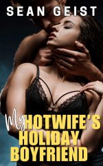 My Hotwifes Holiday Boyfriend - Sean Geist.jpg My Hotwifes Holiday Boyfriend - Sean Geist.jpg