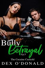 Bully Betrayal Ep. 5 - The Cocaine Cuckold.jpg