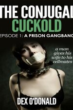 The Conjugal Cuckold - A Prison Gangbang.jpg