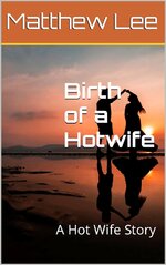Birth of a Hotwife - Matthew Lee.jpg