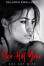 One Hot Year_ One Hot Wife - Delores Swallows.jpg One Hot Year_ One Hot Wife - Delores Swallows.jpg