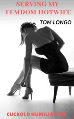 Serving my Femdom Hotwife_ Cuckold Humiliation - Tom Longo.jpg