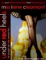 Under Red Heels - Miss Irene Clearmont.jpg