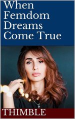 When Femdom Dreams Come True FM - Thimble.jpg