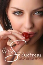 My Wife, the Seductress - Max Sebastian & Kenny Wright.jpg