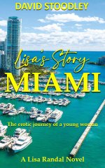 Lisa's Story Miami_ The erotic journey of a young woman - David Stoodley.jpg