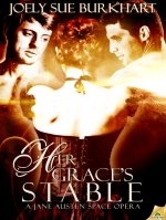 (Jane Austen Space Opera #3) Her Grace's Stable - Joely Sue Burkhart.jpg