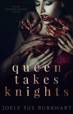 (Their Vampire Queen 1) Queen Takes Knights FMM - Joely Sue Burkhart.jpg