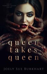 (Their Vampire Queen 3) Queen Takes Queen FM - Joely Sue Burkhart.jpg