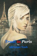 [2015-11-18] Trudi – Series – Story Two ≡ Trudi In Paris by Adrienne Nash – Kindle “B0187LY2TS...JPG