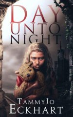 Day Unto Night (TammyJo Eckhart) (Z-Library).jpg Day Unto Night (TammyJo Eckhart) (Z-Library).jpg