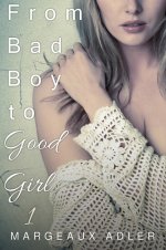 From Bad Boy to Good Girl 1 - Margeaux Adler.jpg