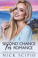 Second Chance for Romance_ Summer Camp Swingers_ Christy Series Book 1 - Nick Scipio.jpg