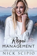 Risqué Management_ Summer Camp Swingers_ Christy Series Book 5 - Nick Scipio.jpg