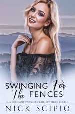 Swinging for the Fences_ Summer Camp Swingers_ Christy Series Book 6 - Nick Scipio.jpg