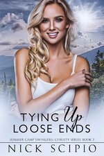 Tying Up Loose Ends_ Summer Camp Swingers_ Christy Series Book 7 - Nick Scipio.jpg