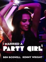 I Married a Party Girl - Ben Boswell & Kenny Wright.jpg